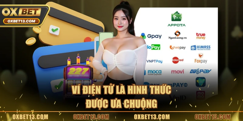 Ví điện tử là hình thức được ưa chuộng